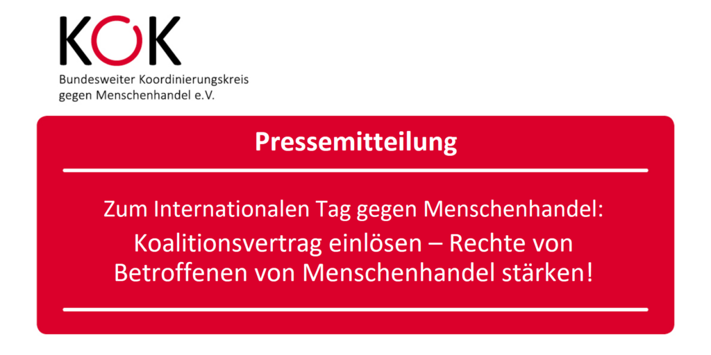 Pressemitteilung des KOK e.V. zum Internationalen Tag gegen Menschenhandel 2023

Koalitionsvertrag einlösen – Rechte von Betroffenen von Menschenhandel stärken!