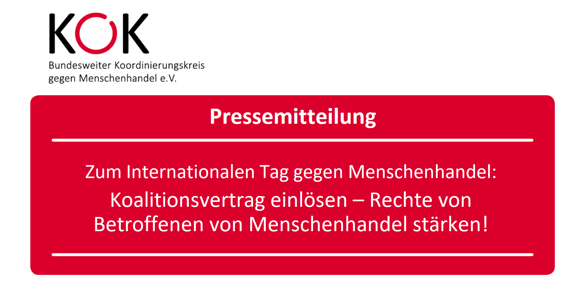 Pressemitteilung des KOK e.V. zum Internationalen Tag gegen Menschenhandel 2023 Koalitionsvertrag einlösen – Rechte von Betroffenen von Menschenhandel stärken!